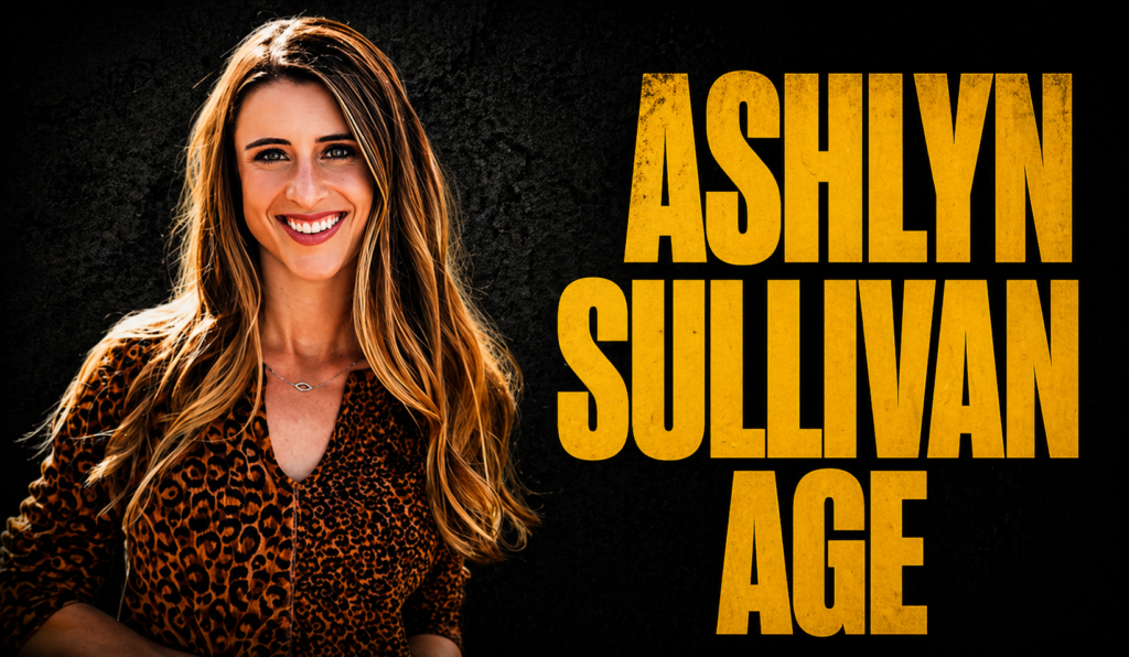 Ashlyn Sullivan Age & Bio: Career, Family & Facts
