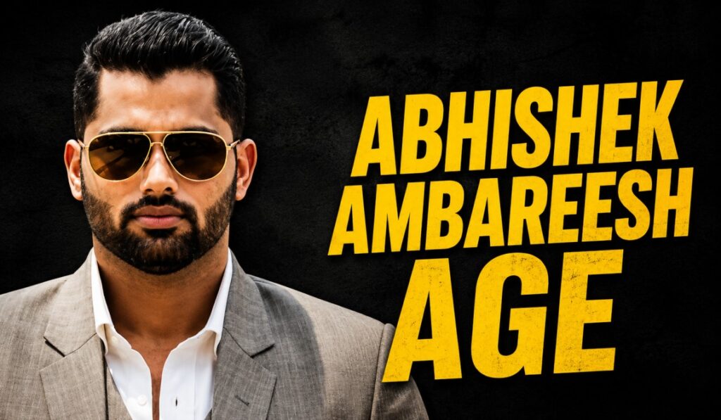 Abhishek Ambareesh Age Revealed: Inside His Life & Career