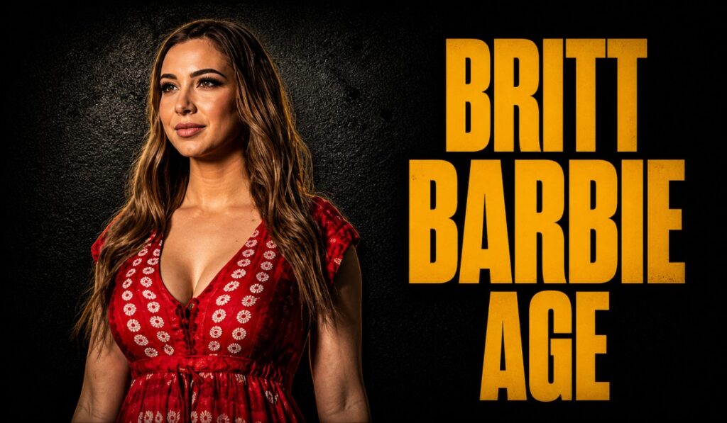 Britt Barbie Age Explained: Rise of a Social Media Star