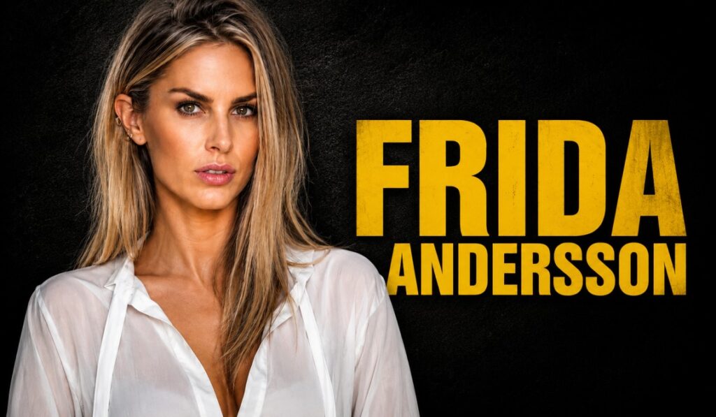Frida Andersson Biography 2026: Age, Career, Husband & Lifestyle