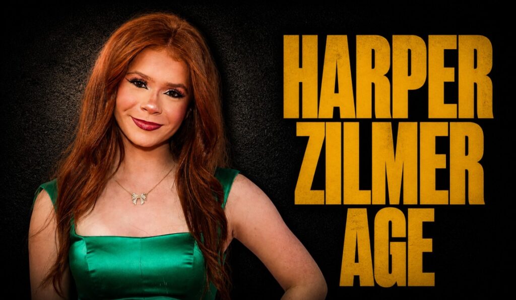 Harper Zilmer Age: Biography, Height, Boyfriend, Career, Net Worth, and More