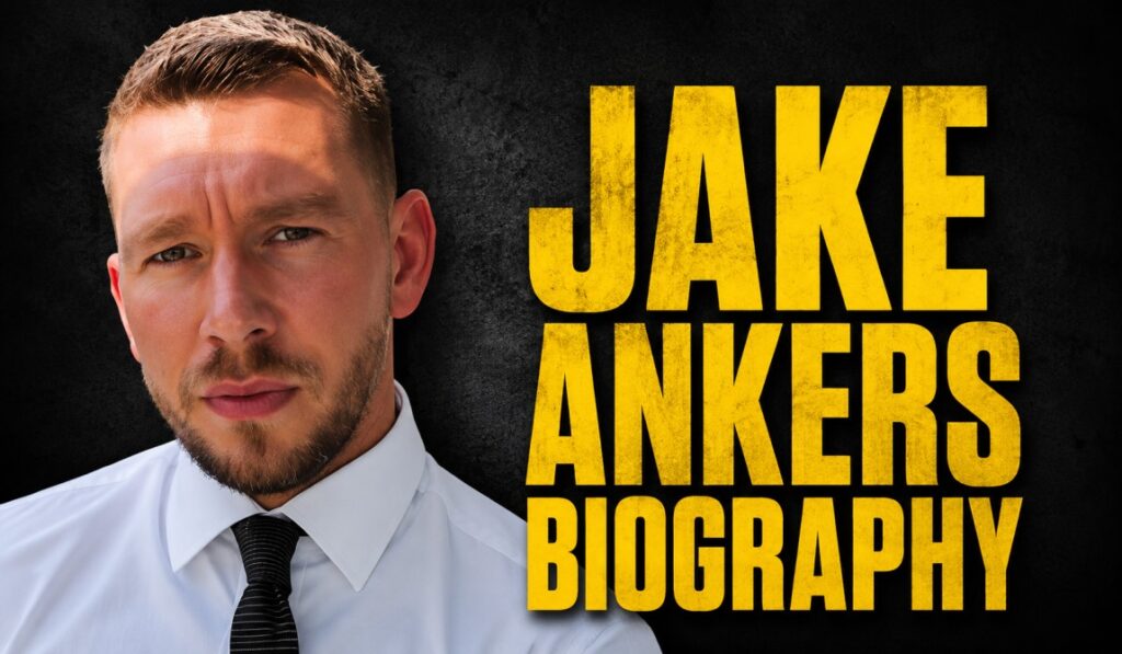 Jake Ankers Biography: Business Success, Career, and Personal Life