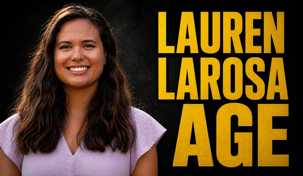 Lauren LaRosa Age Revealed: Birthdate, Career & Facts (2026)