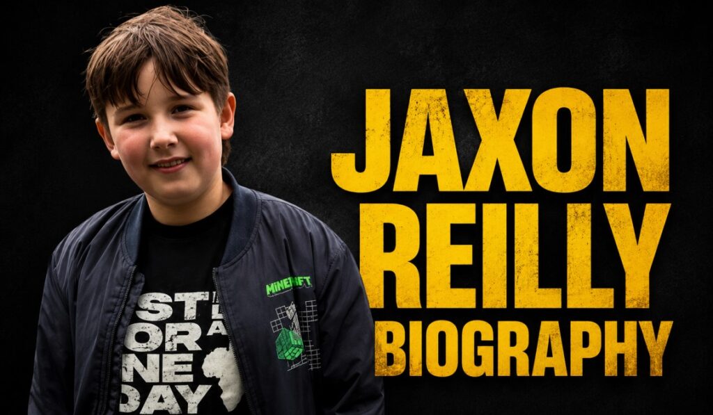 Jaxon Reilly Biography: Age, Family, Parents, and More