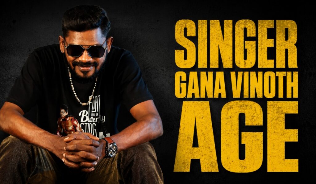 Gana Vinoth Age, Biography, Family, Wife, Career, Songs & Bigg Boss Tamil 9